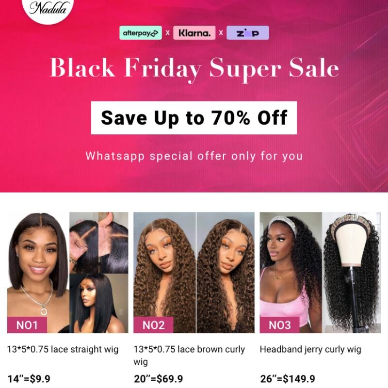 

Nadula Whatsapp Exclusive Flash Sale For Hot Selling Wigs
